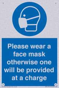 Please wear a face mask otherwise one will be provided at a charge
